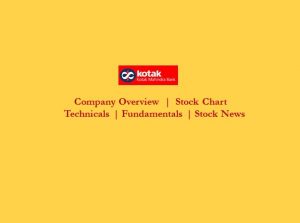 Kotak Bank - Company Overview, Stock Chart, Technicals, Fundamentals, Stock News & Updates