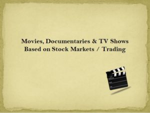 list of movies, documentaries and tv shows on stock markets and trading